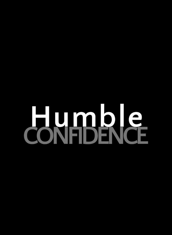 Humble Confidence