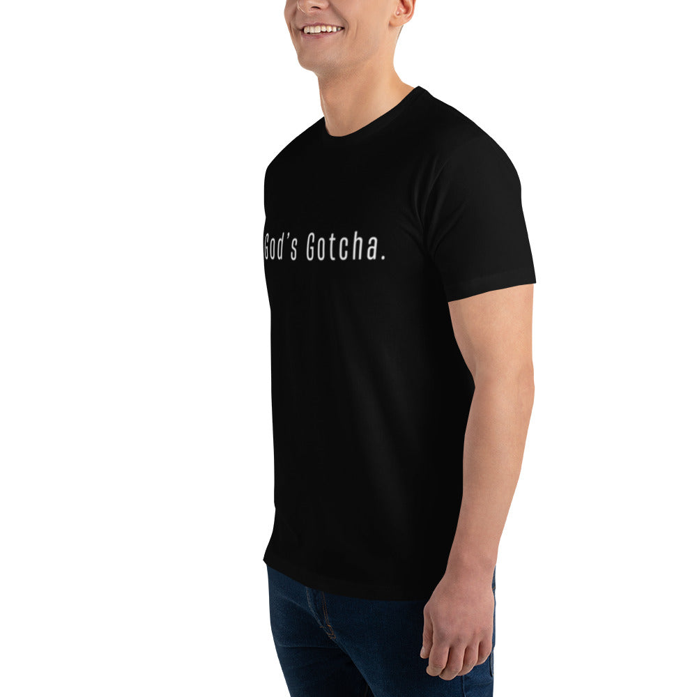 "God's Gotcha" Short Sleeve T-shirt