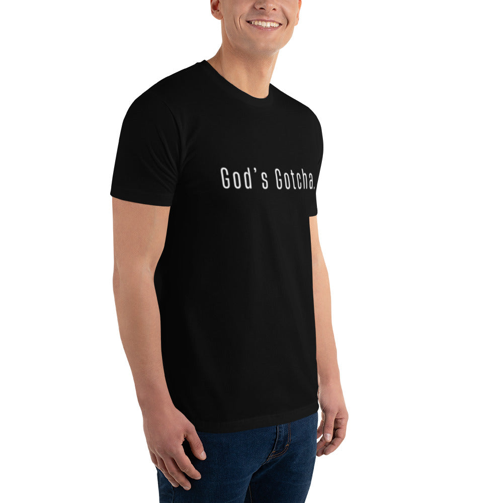 "God's Gotcha" Short Sleeve T-shirt